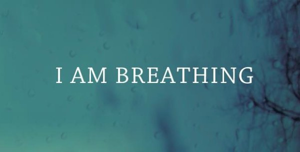 i_am_breathing_
