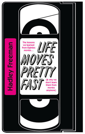 In Review: Life Moves Pretty Fast (Book)